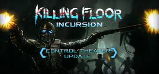 Killing Floor Incursion Appid 690810