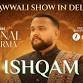 Qawwali Show ISHQAM ft. Kunal Verma event in New Delhi, Delhi