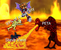 Check spelling or type a new query. Hopefully I M Not Too Late To Create A Peta Abuses Steve Irwin Meme Godzilla