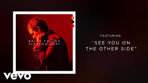 00:17:06 all right, i'll see you on the other side. Brian Fallon See You On The Other Side Lyrics Genius Lyrics