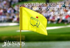 News sports entertainment life money tech travel opinion. 100 Things You Didn T Know About The Masters Austad S Golf The Leader In Golf Since 1963