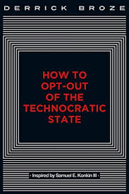 How to Opt-Out of the Technocratic State