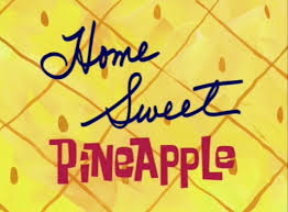 Spongebob Squarepants 111 Home Sweet Pineapple Episode