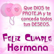 Tarjetas de cumpleaños para primas 2017. 50 Imagenes De Feliz Cumpleanos Hermana Con Frases Y Mensajes Originales Imagenes Totales