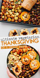 Vegetarian Thanksgiving Dinner On A Sheet Pan Recipe Vegetarian Thanksgiving Recipes Vegetarian Thanksgiving Dinner Vegetarian Thanksgiving