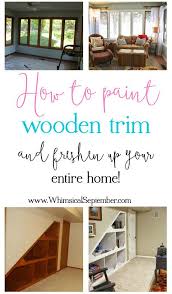How To Paint Wooden Trim Whimsical September Wooden Trim Painting Trim White Painting Trim