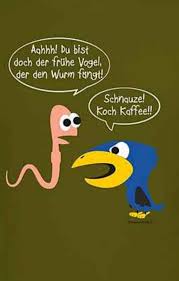 Fruher Vogel Kaffee Lustig Witzig Bild Bilder Spruch Spruche Kram Humor Fictional Characters Character