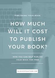 Cheers to your finished product! How Much Does It Cost To Write A Book Blogger To Author