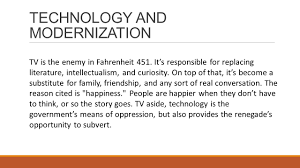 Quotes related to technology within fahrenheit 451. Fahrenheit 451 Themes Ppt Video Online Download