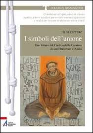La sua opera, il cantico delle creature, costituisce il testo poetico più antico della letteratura italiana di cui si conosca l'autore. I Simboli Dell Unione Una Lettura Del Cantico Delle Creature Di San Francesco D Assisi Eloi Leclerc Libro Mondadori Store