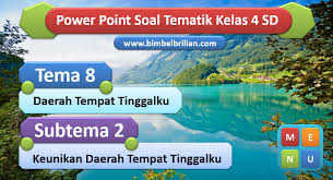 Manusia dan lingkungan subtema 2 pembelajaran 4 (halaman 89). Ppt Soal Tema 8 Kelas 4 Subtema 2 Keunikan Daerah Tempat Tinggalku Bimbel Brilian