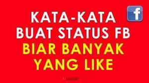 Update status fb sudah menjadi rutinitas tersendiri bagi pengguna media sosial. Kata Kata Lucu Fb Banyak Like Cikimm Com