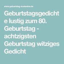 Die fremdwahrnehmung fällt fast immer milder aus als die strenge selbstwahrnehmung. Geburtstagsgedichte Lustig Zum 80 Geburtstag Achtzigsten Geburtstag Witziges Gedicht Geburtstagsgedicht Witzige Gedichte Lustige Gedichte Zum Geburtstag