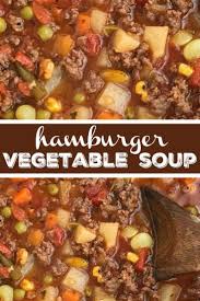 10 Quick Easy Ground Beef Crock Pot Recipes Recipe Beef Soup Recipes Soup With Ground Beef Vegetable Soup Recipes