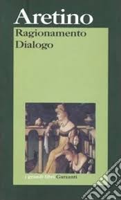 Pietro Aretino – Ragionamento-Dialogo (2005)