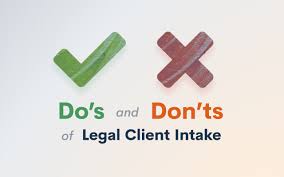 Legal client intake means to collect detailed case information from prospects to quality the leads correctly and accept them as cases. Do S Don Ts Of Legal Client Intake
