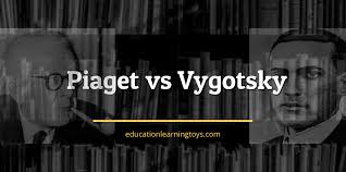 Piaget Vs Vygotsky Educational Learning Development Toys