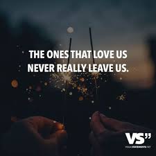 The Ones That Love Us Never Really Leave Us Visual Statements Instagram Spruche Schone Spruche Fur Instagram Spruche Fur Instagram Bilder