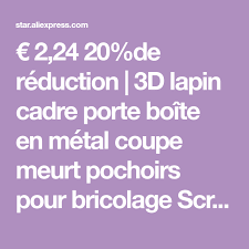 2 24 20 De Reduction 3d Lapin Cadre Porte Boite En Metal Coupe Meurt Pochoirs Pour Bricolage Scrapbooking Timbre Album Photo Decoratif Photo Album Scrapbook