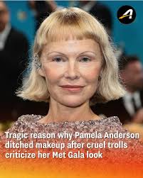 Pamela Anderson's decision to ditch makeup after Met Gala criticism