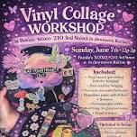 Vinyl Collage Workshop