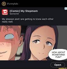 GS) iFunnyAds [Comic] My Stepmom Toomics Sponsored My stepson and I I are  getting to know each other really well. HOW ABOUT SOMETHING FUN? Open -  iFunny Brazil