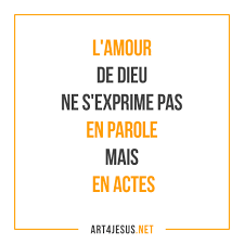 L Amour De Dieu Ne S Exprime Pas En Parole Mais En Actes Dieu Est Amour Prieres Chretiennes Citations Chretiennes