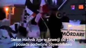 Vi vill genom aktionen utanför stefan michniks hem uppmärksamma allmänheten om att sverige skyddar en kommunistisk mördare och visa michnik att hans brott aldrig kommer att glömmas. Stefan Michnik Sedzia Stalinowski Niezlomny Patriota Polski Portal Patriotyczny