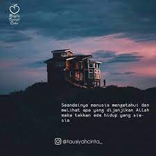 Seandainya Manusia Mengetahui Dan Melihat Apa Yang Dijanjikan Allah Maka Takkan Ada Hidup Yang Sia Sia Follow Hijrahc Islamic Quotes Words Words Of Wisdom