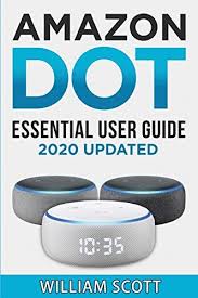 Download Pdf Amazon Echo Dot Essential User Guide For Echo Dot And Alexa Beginner To Pro In 60 Minutes Free Epub Mobi Ebooks Echo Dot Amazon Dot Amazon Echo