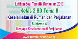 Untuk membantu menemukan jawaban yang tepat berikut kami bagikan alternatif jawaban. Soal Tematik Kelas 2 Sd Tema 8 Subtema 4 Menjaga Keselamatan Di Perjalanan Dan Kunci Jawaban Bimbel Brilian
