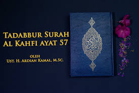 A little about the app tafsir surah al. Tadabbur Surah Al Kahfi Ayat 57 Yayasan Amal Jariyah Indonesia