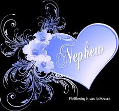 Birthday Message For Nephew In Heaven My Nephew Is My Angel Birthday In Heaven Happy Birthday In Heaven Loved One In Heaven