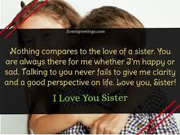 It cannot be changed withou. 30 Best I Love You Sister Quotes To Share Siblings Love