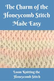 Knitting in very simple step shown in this video. How To Knit Honeycomb Stitch On The Loom Loom Knit Central