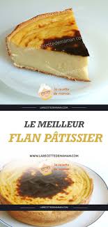 Le Meilleur Flan Patissier Recette Flan Patissier Facile Flan Patissier Patissiere