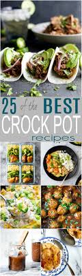 They are super tasty recipes, as all the flavors. 25 Of The Best Crockpot Recipes Easy Delicious Crockpot Ideas