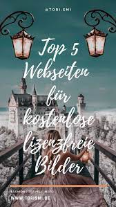 Auch mit kostenlosen alternativen können sie exzellente ergebnisse erzielen. 5 Top Webseiten Fur Kostenlose Lizenzfreie Bilder Tori Smi
