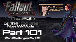 We did not find results for: The Path Of The Courier Fallout New Vegas Part 101 Fan Challenges Part 2 Youtube