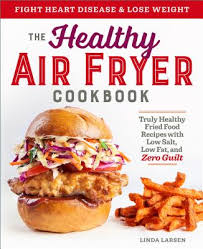 Potato, peeled and cubed 15 oz. The Healthy Air Fryer Cookbook Truly Healthy Fried Food Recipes With Low Salt Low Fat And Zero Guilt