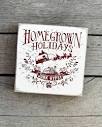 HOMEGROWN HOLIDAYS SIGN - Junk GYpSy co.