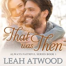 That Was Then Audiobook by Leah Atwood