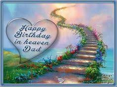 Birthday Wishes For Dad In Heaven Image Result For Happy Birthday In Heaven Dad Fishing Happy Birthday In Heaven Birthday In Heaven Birthday In Heaven Daddy