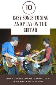 It starts off with a smiths song, followed by a classic jimi hendrix tune, followed by a red hot chili peppers song. 10 Easy Songs To Sing And Play On The Guitar My Vocal Skills