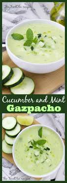 Cucumber Mint Gazpacho Gazpacho Recipe Cold Soup Recipes Healthy Soup Recipes