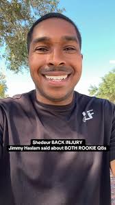 Shedeur BACK INJURY & Owner of the Browns Jimmy Haslam said about BOTH  ROOKIE QBs