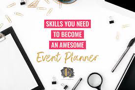 Here Are The Most Crucial Skills To Be An Event Planner.