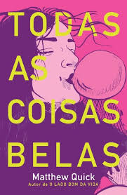 Lembrando que há duas possibilidades para quem não deseja fazer downloads e pesar o. Baixar Livro Todas As Coisas Belas Matthew Quick Em Pdf Epub Mobi Ou Ler Online Le Livros