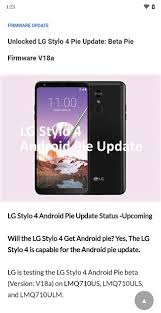 We tested the lg stylo 4 and found that what it lacks in terms of premium build quality and processing power, it makes up for with a useful stylus and productivity features. Lg Stylo 4 Android Pie 9 0 Update Nearing Release As Beta Testing Begins
