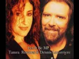 Dennis locorriere is 62 years old (birthdate: Original Versions Of Let It Be Me By Tamra Rosanes With Dennis Locorriere The Voice Of Dr Hook Secondhandsongs